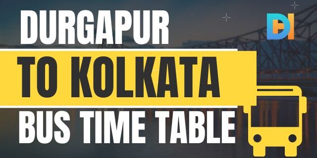 Durgapur to Kolkata Buses - Routes, Timings, and Fares