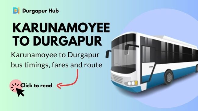 Karunamoyee to Durgapur Bus Time Table fares Routes – Durgapur Hub Karunamoyee to Durgapur Bus Time Table fares Routes - Durgapur Hub