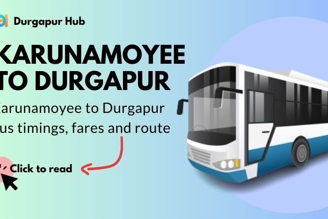 Karunamoyee to Durgapur Bus Time Table fares Routes - Durgapur Hub
