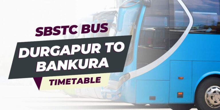 DURGAPUR TO BANKURA SBSTC BUS TIMETABLE - DURGAPUR HUB
