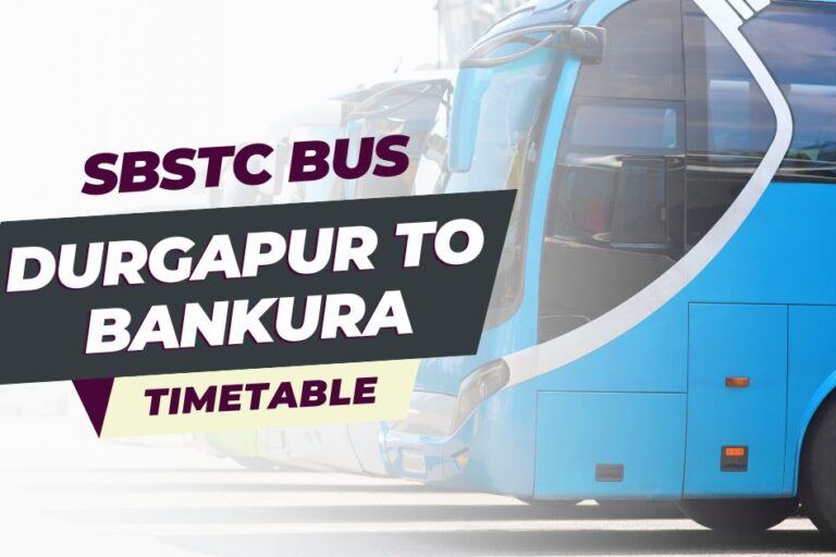 DURGAPUR TO BANKURA SBSTC BUS TIMETABLE - DURGAPUR HUB