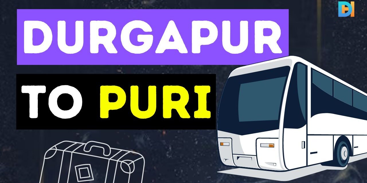 DURGAPUR TO PURI bus time table fares – Durgapur Hub DURGAPUR TO PURI bus time table fares - Durgapur Hub