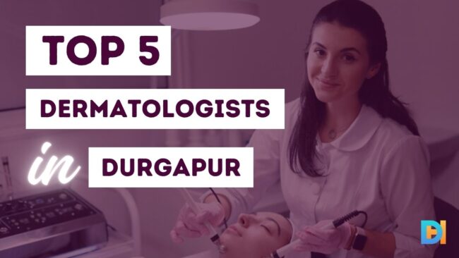 Top 5 dermatologist in durgapur – Durgapur Hub Top 5 dermatologist in durgapur - Durgapur Hub