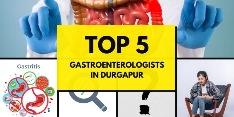 top 5 GASTROENTEROLOGISTS doctors in durgapur