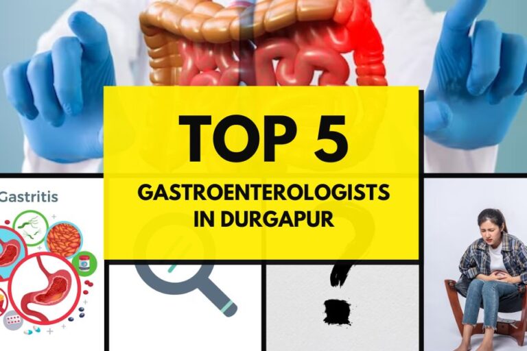 top 5 GASTROENTEROLOGISTS doctors in durgapur