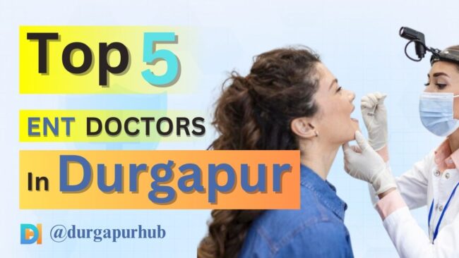 top 5 ent doctors in durgapur – durgapur hub top 5 ent doctors in durgapur - durgapur hub