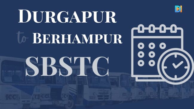 Durgapur to Berhampur Murshidabad SBSTC Bus Timetable and Fare Details- Durgapur Hub Durgapur to Berhampur Murshidabad SBSTC Bus Timetable and Fare Details- Durgapur Hub