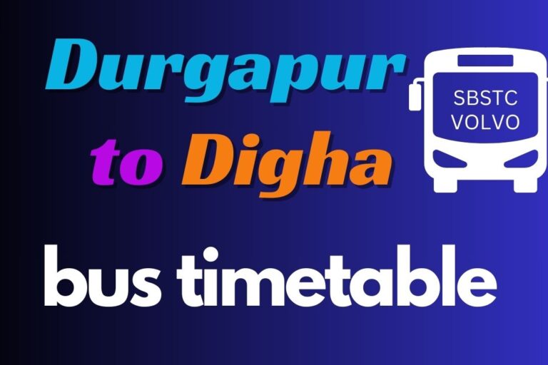 Durgapur to Digha SBSTC and volvo bus timetable with fare - Durgapur Hub