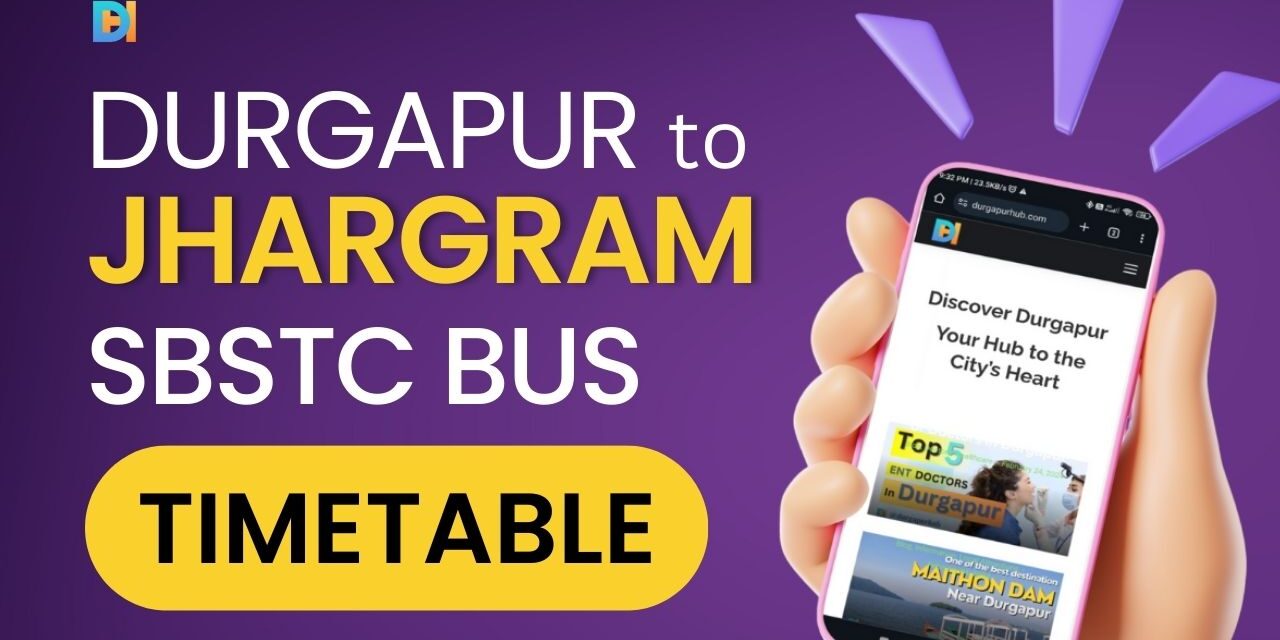 Durgapur to Jhargram SBSTC Bus Timetable & Fare Details – Durgapur Hub Durgapur to Jhargram SBSTC Bus Timetable & Fare Details - Durgapur Hub