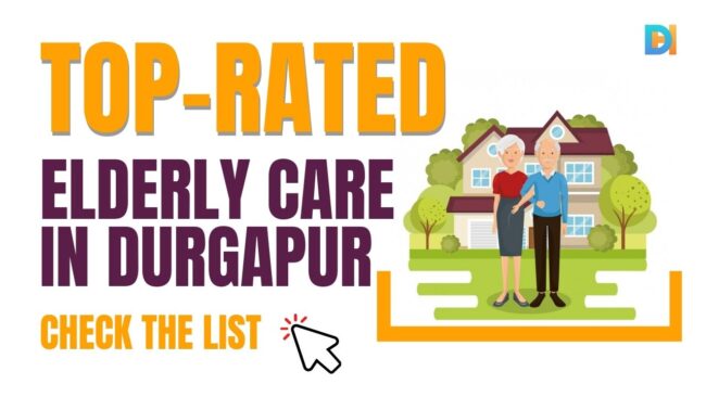 Top Rated Elderly Care - Old Age Homes in Durgapur - Senior Citizen Homes - Durgapur Hub