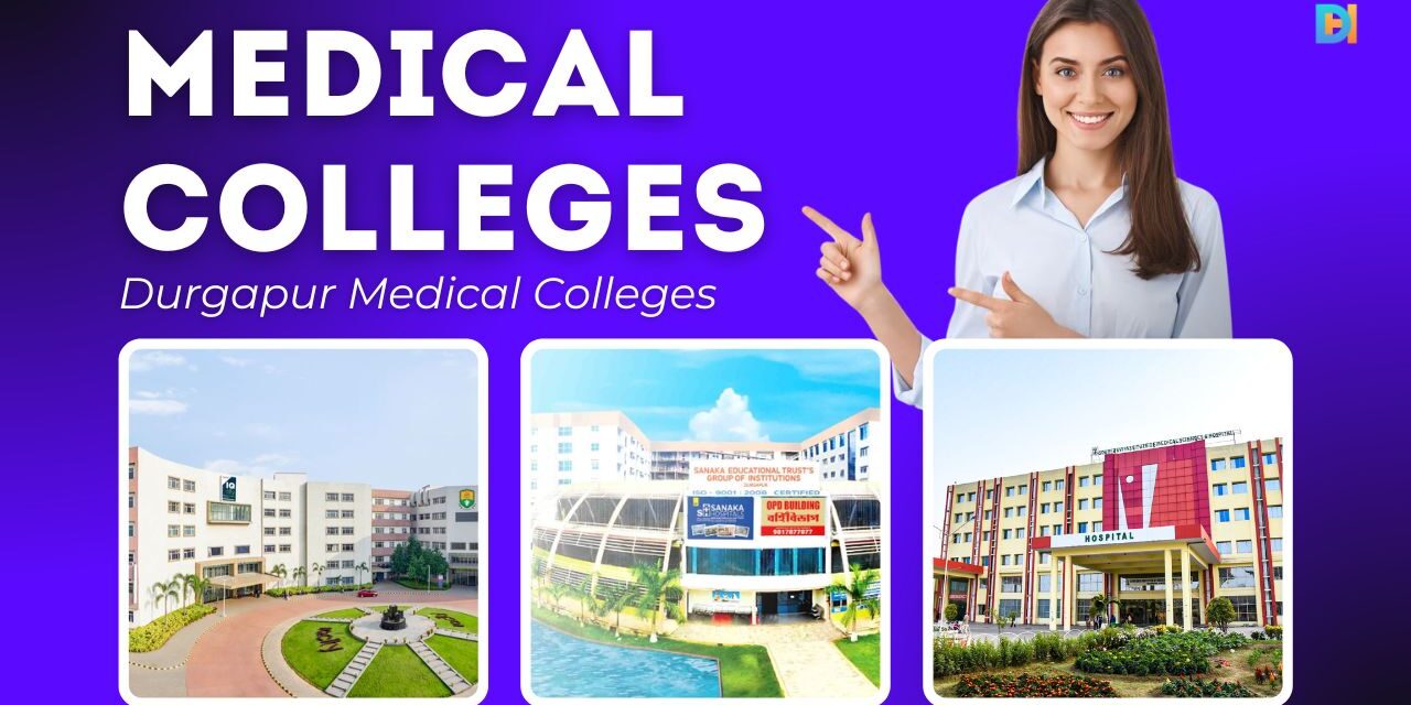 Top Private Medical Colleges in Durgapur MBBS/MD/MS/Nursing Top Private Medical Colleges in Durgapur MBBS/MD/MS/Nursing