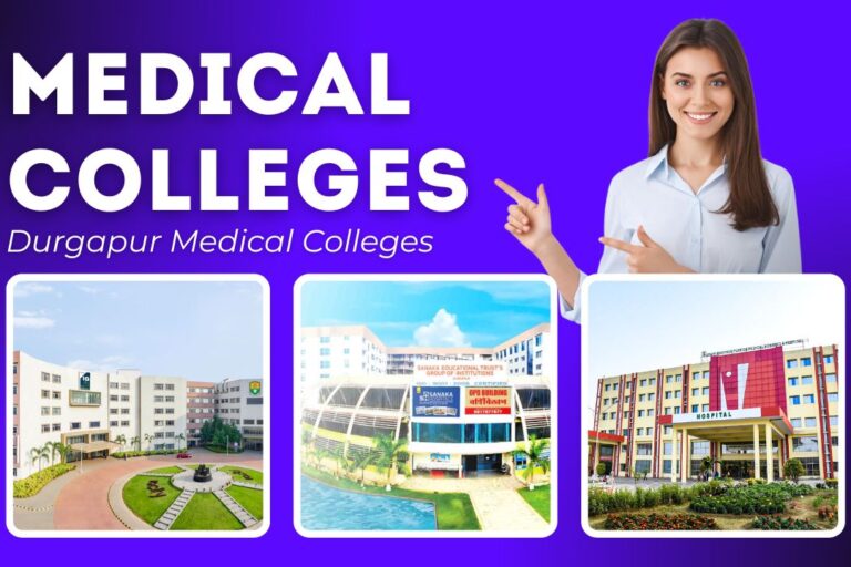 Top Private Medical Colleges in Durgapur MBBS/MD/MS/Nursing