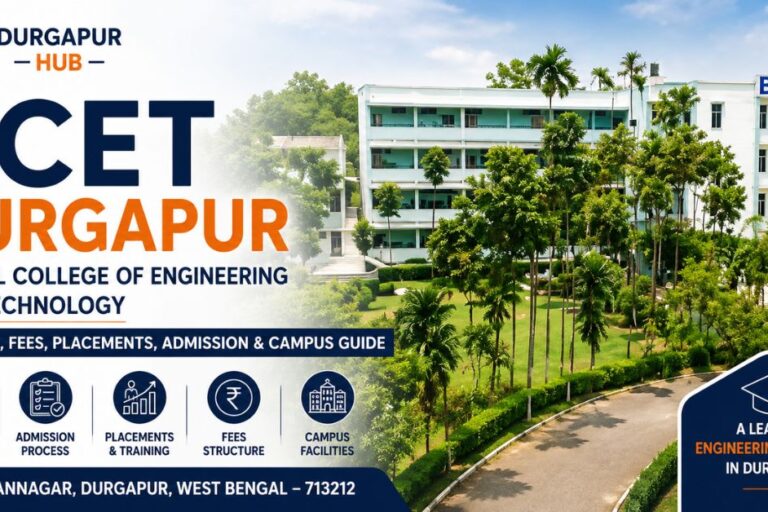 BCET Durgapur: Courses, Fees, Placements, Admission & Campus Guide